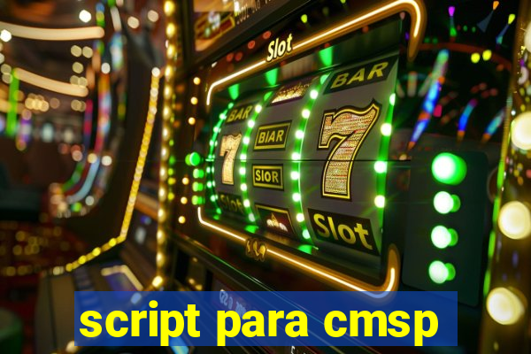 script para cmsp